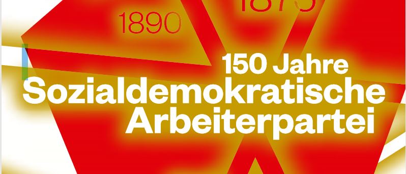 150 Jahre Sozialdemokratische Arbeiterpartei